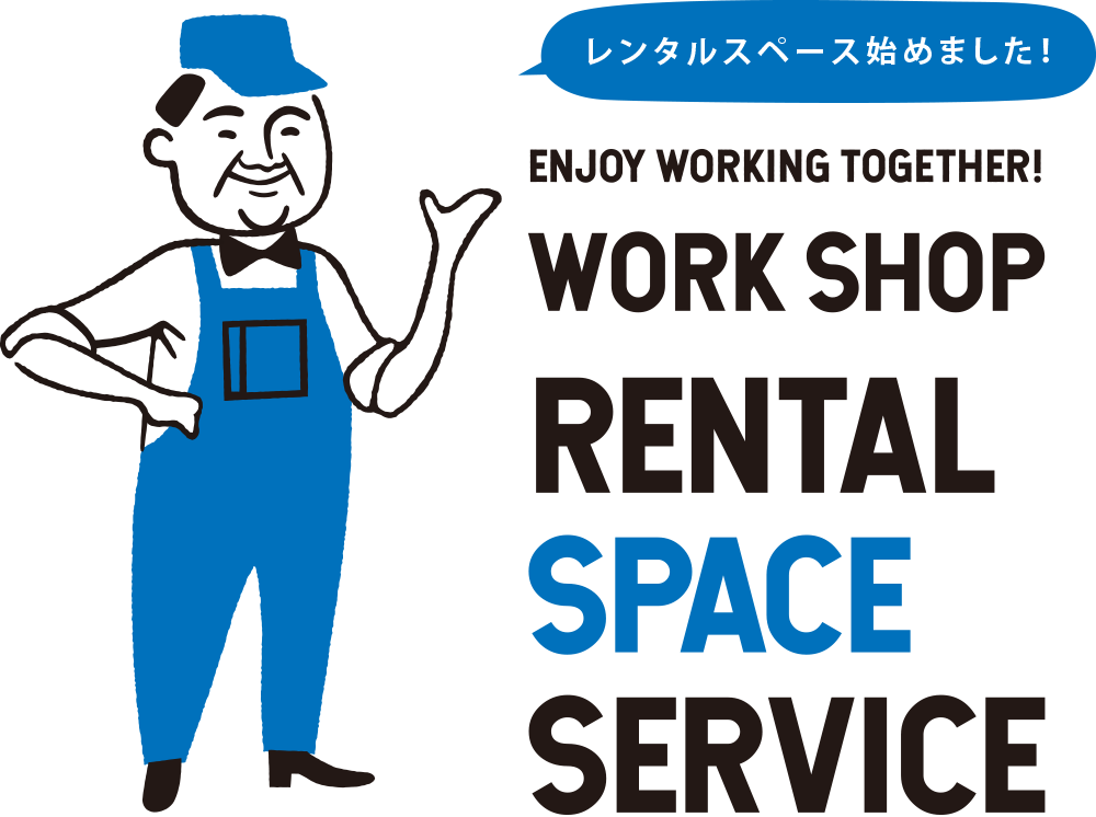 WORK SHOP RENTAL SPACE SERVICE ENJOY WORKING TOGETHER!